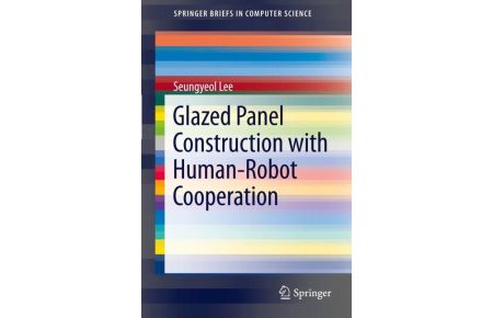 Glazed Panel Construction with Human-Robot Cooperation