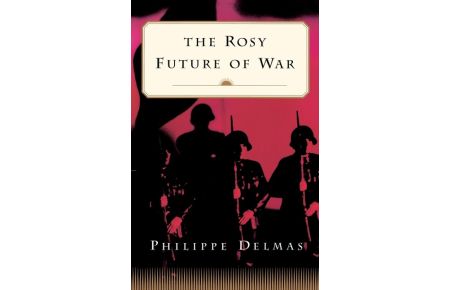 The Rosy Future of War