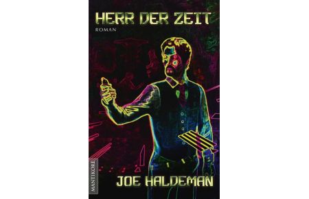 Herr der Zeit  - Ein Science-Fiction-Roman vom Hugo und Nebula Award Preisträger Joe Haldeman