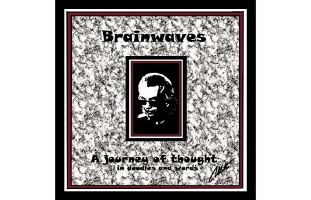 Brainwaves  - A Journey of Thought in doodles and words