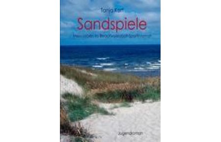 Sandspiele  - Mein Leben im Beachvolleyball-Sportinternat