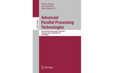 Advanced Parallel Processing Technologies - 9th International Symposium, APPT 2011, Shanghai, China, September 26-27, 2011, Proceedings