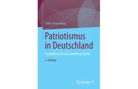 Patriotismus in Deutschland  - Perspektiven für eine weltoffene Nation