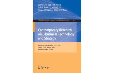 Contemporary Research on E-business Technology and Strategy (Softcover) - International Conference, iCETS 2012, Tianjin, China, August 29-31, 2012, Revised Selected Papers