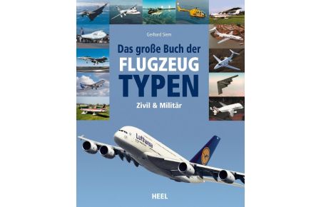 Das große Buch der Flugzeugtypen  - zivil - militärisch - weltweit