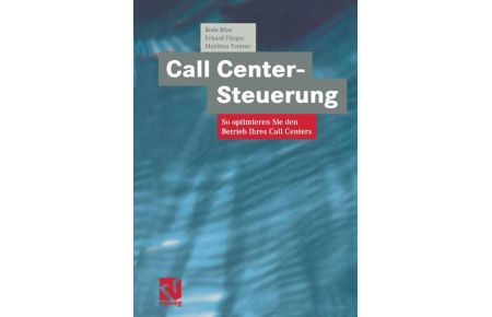 Call Center-Steuerung  - So optimieren Sie den Betrieb Ihres Call Centers