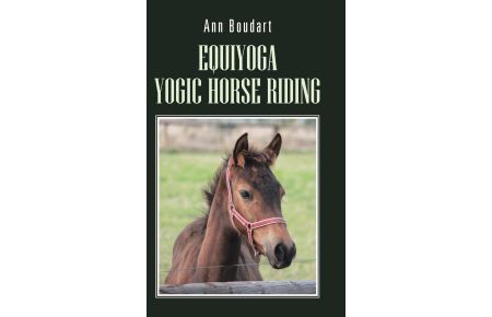Equiyoga Yogic Horse Riding  - Fathom the Myth of the Centaur