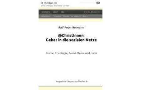 @ChristInnen: Gehet in die sozialen Netze  - Kirche, Theologie, Social Media und mehr. Ausgewählte Blogposts aus TheoNet.de