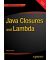 Java Closures and Lambda