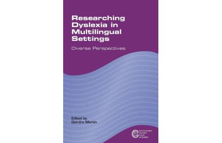 Researching Dyslexia in Multilingual Settings - Diverse Perspectives