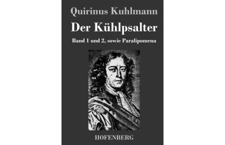 Der Kühlpsalter - Band 1 und 2, sowie Paralipomena