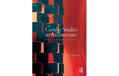 Gender Studies in Architecture - Space, Power and Difference