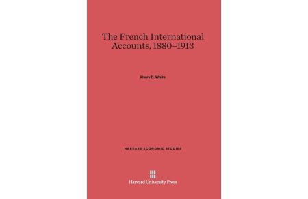 The French International Accounts, 1880-1913