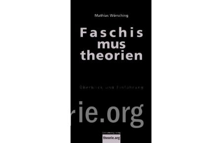 Faschismustheorien  - Ihre Geschichte, ihre Aktualität