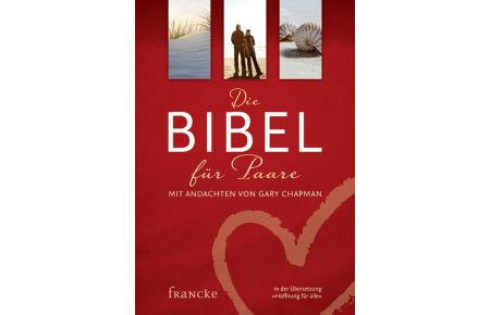 Die Bibel für Paare  - Mit Andachten von Gary Chapman