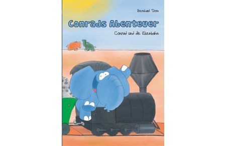 Conrads Abenteuer  - Conrad und die Eisenbahn