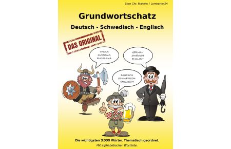 Grundwortschatz Deutsch - Schwedisch - Englisch  - Die wichtigsten 3.000 Wörter. Thematisch geordnet. Mit alphabetischer Wortliste.