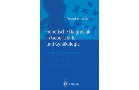 Genetische Diagnostik in Geburtshilfe und Gynäkologie  - Leitfaden für Klinik und Praxis