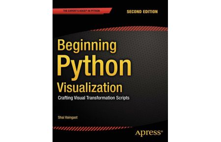 Beginning Python Visualization  - Crafting Visual Transformation Scripts