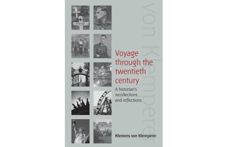 Voyage Through the Twentieth Century  - A Historian's Recollections and Reflections