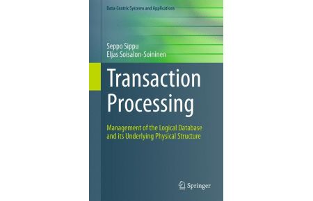 Transaction Processing  - Management of the Logical Database and its Underlying Physical Structure