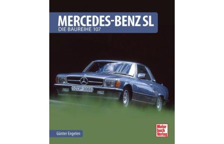 Mercedes-Benz SL  - Die Baureihe 107