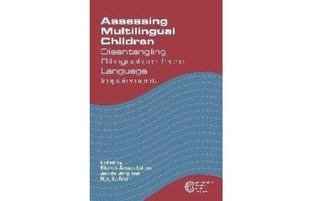 Assessing Multilingual Children - Disentangling Bilingualism from Language Impairment