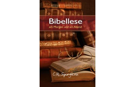 Bibellese am Morgen und am Abend (Hardcover)  - Andachten für jeden Morgen und Abend