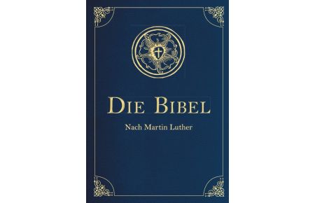 Die Bibel - Altes und Neues Testament (Cabra-Leder-Ausgabe)  - Übersetzung von Martin Luther, Textfassung 1912.