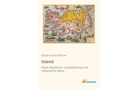 Island  - Seine Bewohner, Landesbildung und vulkanische Natur