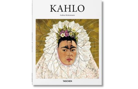 Kahlo  - Leid und Leidenschaft / 1907-1954