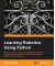 Learning Robotics Using Python - Bring robotics projects to life with Python! Discover how to harness everything from Blender to ROS and OpenCV with one of our most popular robotics books.