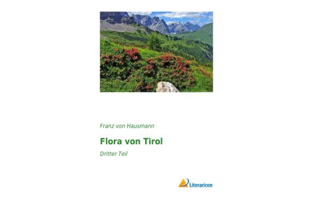 Flora von Tirol  - Dritter Teil