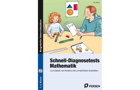 Schnell-Diagnosetests: Mathematik  - Lernstände von Kindern mit Lerndefiziten feststellen (1. bis 4. Klasse)