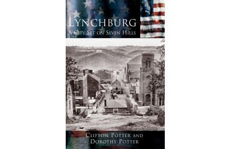 Lynchburg - A City Set on Seven Hills