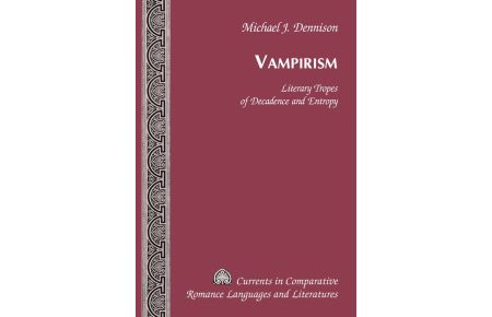 Vampirism  - Literary Tropes of Decadence and Entropy