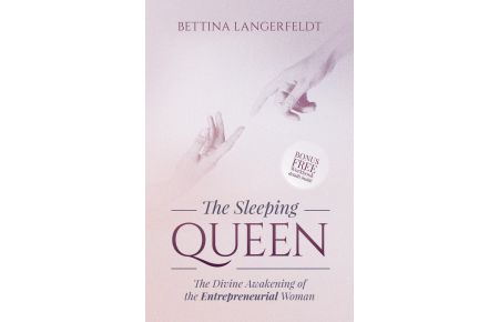 The Sleeping Queen  - The Divine Awakening of the Entrepreneurial Woman