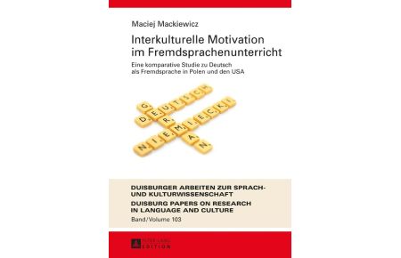 Interkulturelle Motivation im Fremdsprachenunterricht  - Eine komparative Studie zu Deutsch als Fremdsprache in Polen und den USA