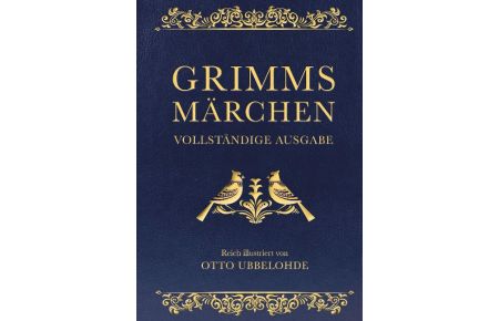 Grimms Märchen - vollständig und illustriert(Cabra-Lederausgabe)  - Kinder- und Hausmärchen