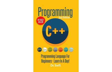 Programming  - C ++ Programming: Programming Language For Beginners: LEARN IN A DAY!