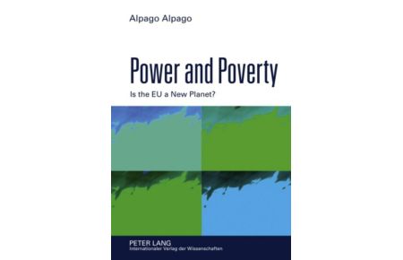Power and Poverty  - Is the EU a New Planet?