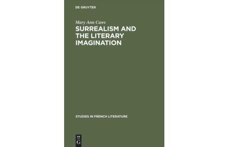 Surrealism and the literary imagination  - A study of Breton and Bachelard