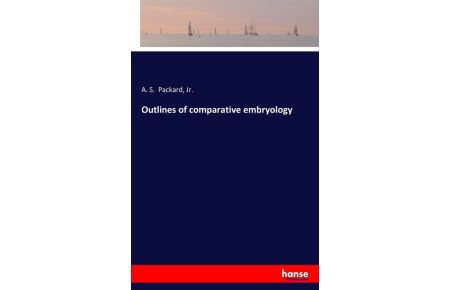 Outlines of comparative embryology
