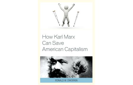 How Karl Marx Can Save American Capitalism