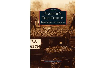 Plymouth's First Century - : Innovators and Industry