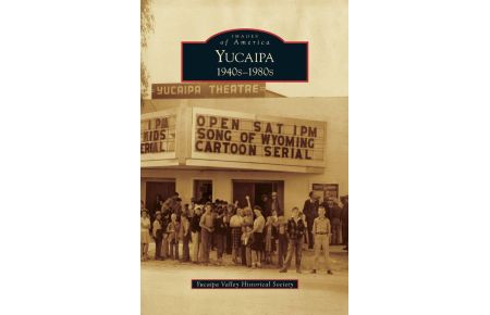 Yucaipa  - 1940s-1980s