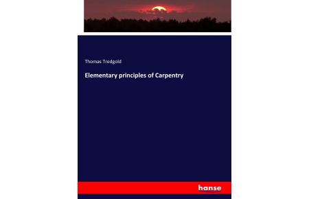 Elementary principles of Carpentry