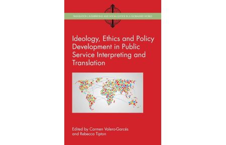 Ideology, Ethics and Policy Development in Public Service Interpreting and Translation