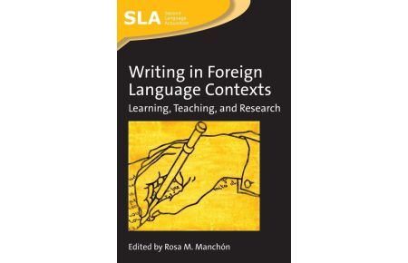 Writing in Foreign Language Contexts - Learning, Teaching, and Research