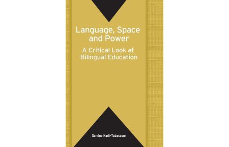 Language, Space and Power - A Critical Look at Bilingual Education